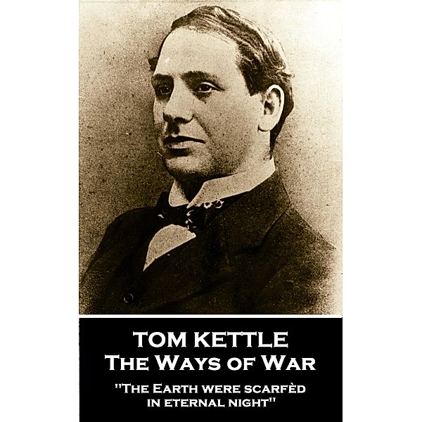 The Ways of War, Tom Kettle