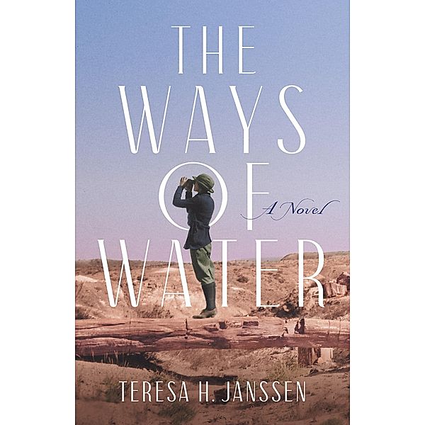 The Ways of Water, Teresa H. Janssen