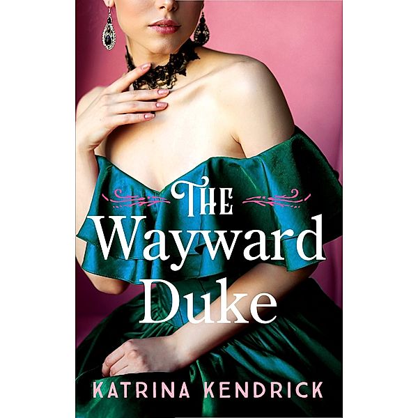 The Wayward Duke, Katrina Kendrick