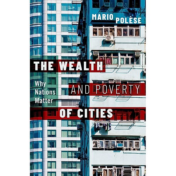 The Wealth and Poverty of Cities, Mario Pol?se