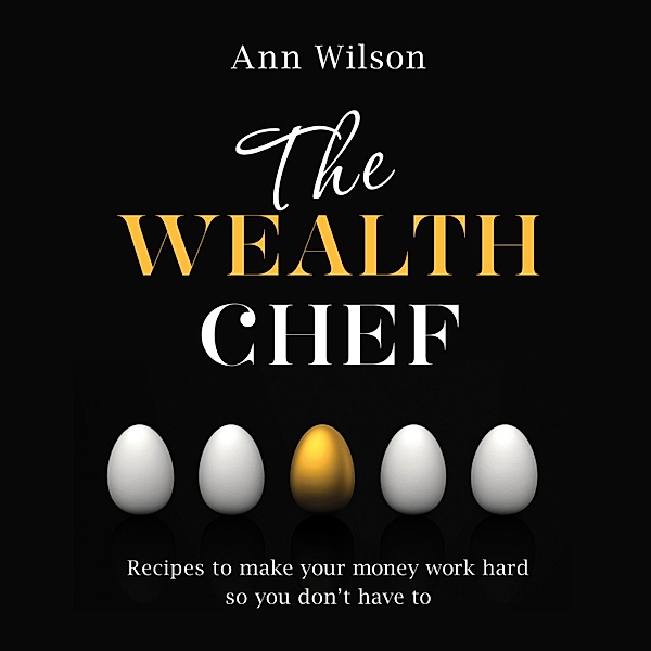 The Wealth Chef, Ann Wilson