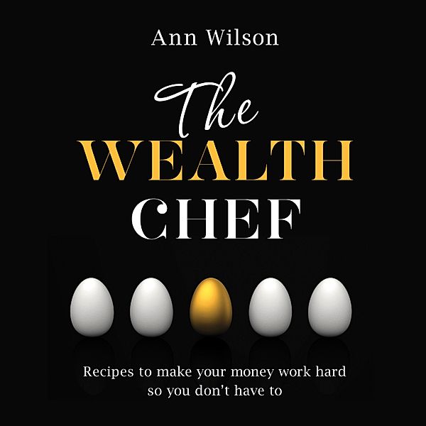 The Wealth Chef, Ann Wilson