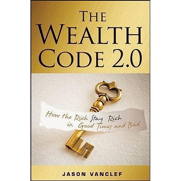 The Wealth Code 2.0, Jason Vanclef