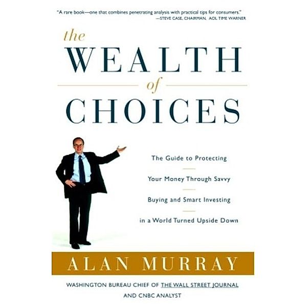 The Wealth of Choices, Alan Murray