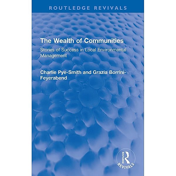 The Wealth of Communities, Charlie Pye-Smith, Grazia Borrini-Feyerabend