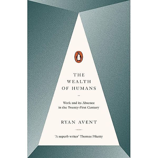 The Wealth of Humans, Ryan Avent