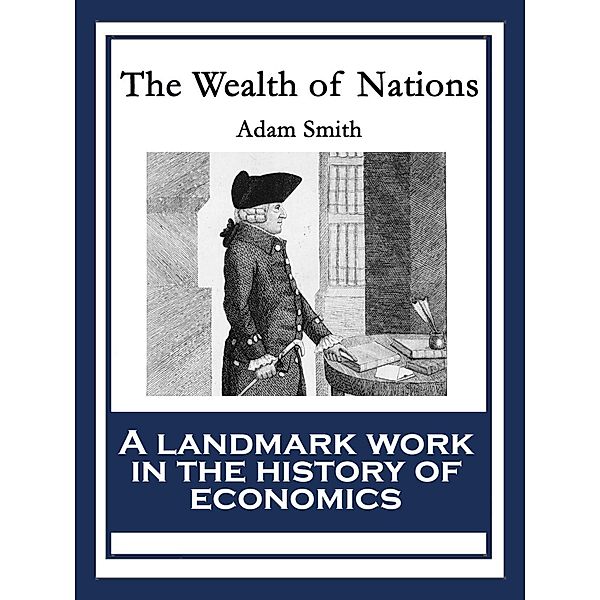 The Wealth of Nations, Adam Smith