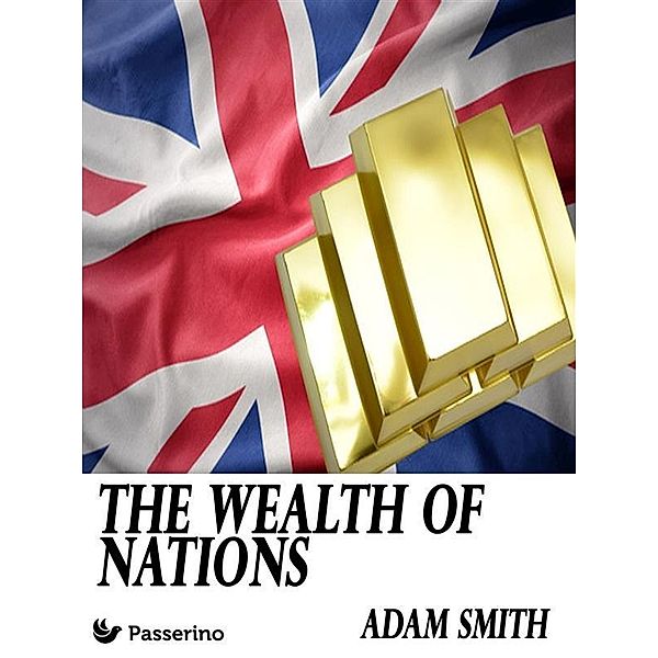 The wealth of nations, Adam Smith