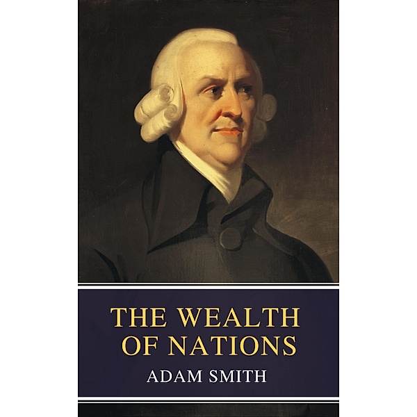 The Wealth of Nations, Adam Smith, Mybooks Classics
