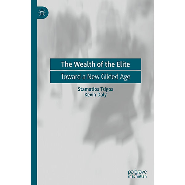 The Wealth of the Elite, Stamatios Tsigos, Kevin Daly