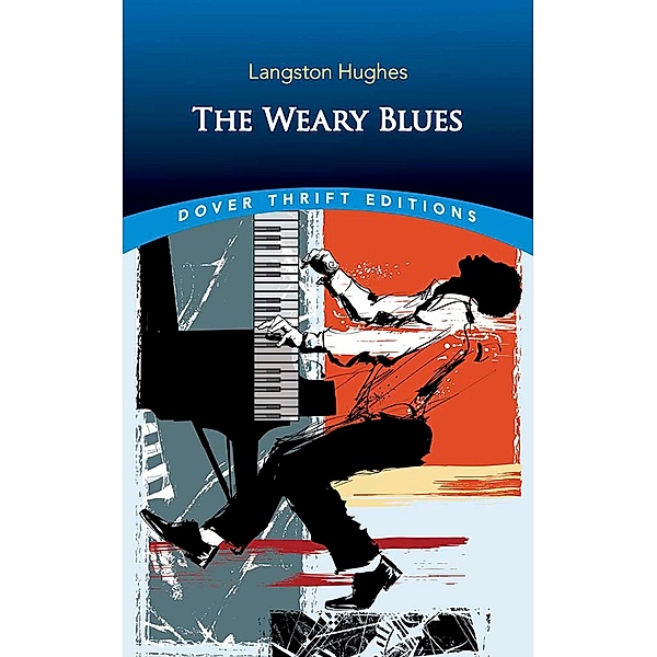The Weary Blues / Dover Thrift Editions: Black History, Langston Hughes