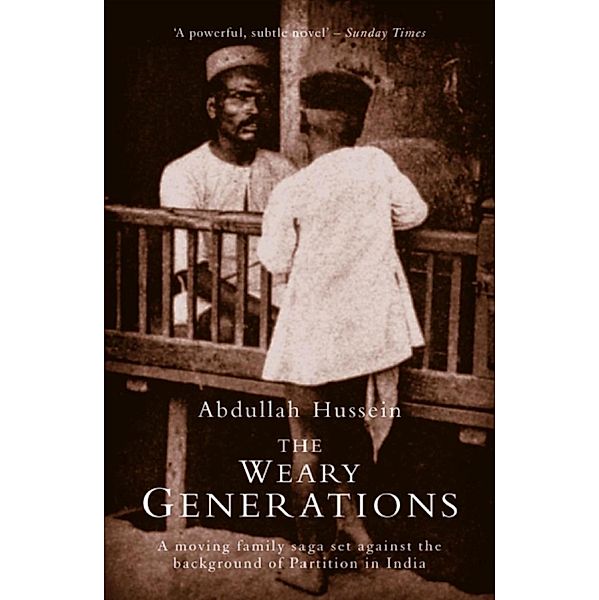The Weary Generations, Abdullah Hussein