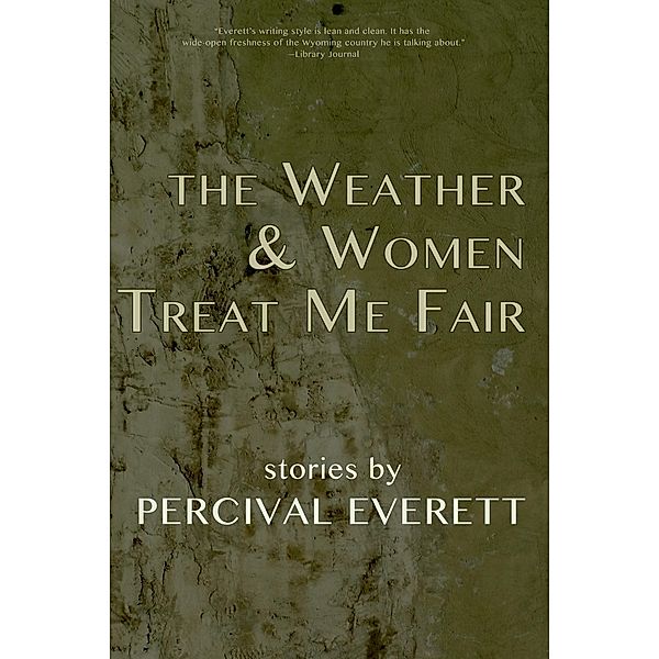 The Weather and Women Treat Me Fair, Percival Everett