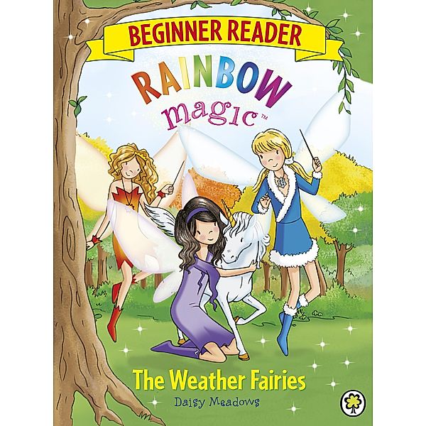 The Weather Fairies / Rainbow Magic Beginner Reader Bd.2, Daisy Meadows