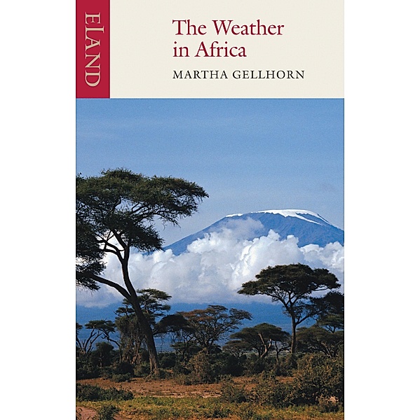 The Weather in Africa, Martha Gellhorn