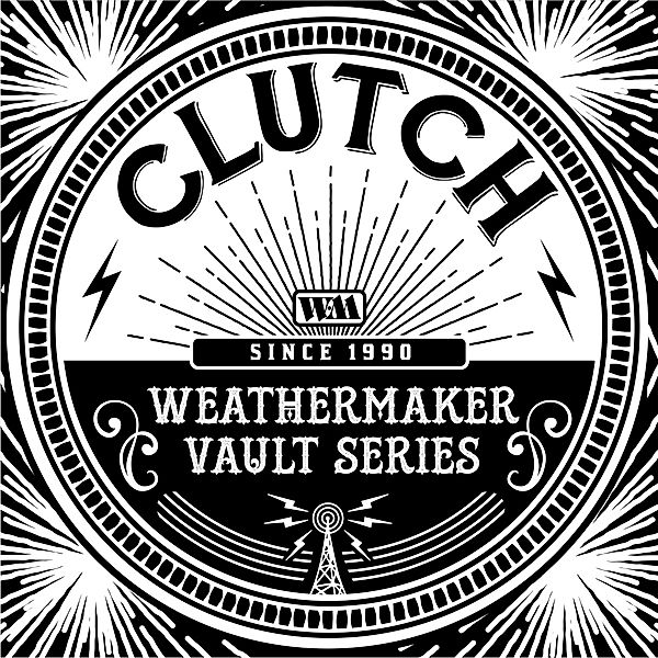The Weathermaker Vault Series Vol.1 (Black Vinyl), Clutch