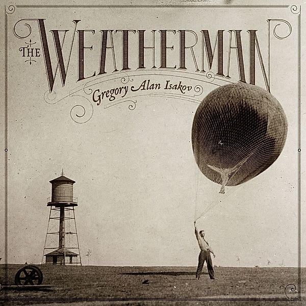 The Weatherman, Gregory Alan Isakov