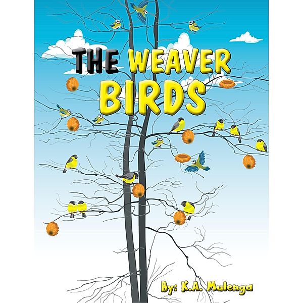 The Weaver Birds, K. A. Mulenga