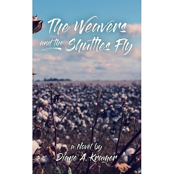 The Weavers and The Shuttles Fly, Diane A. Kramer
