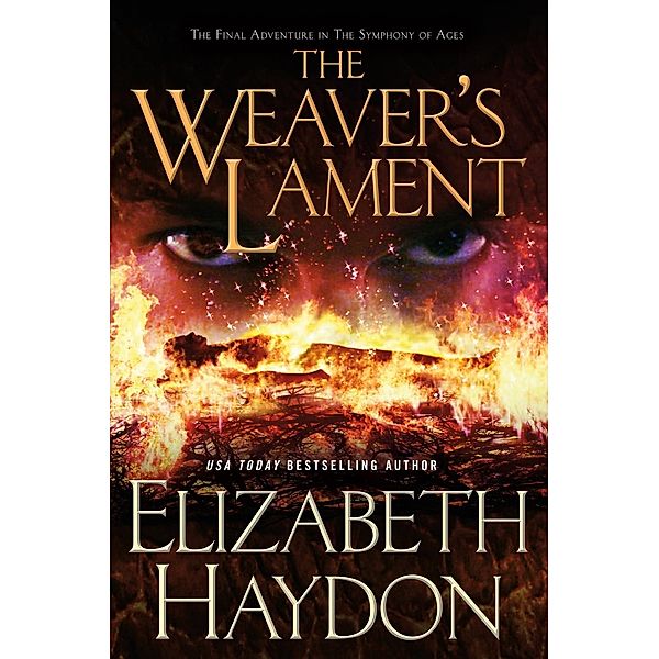 The Weaver's Lament / The Symphony of Ages Bd.9, Elizabeth Haydon