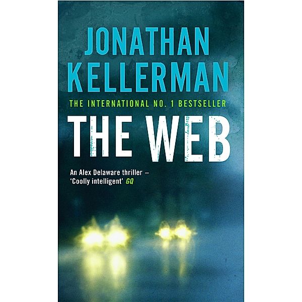 The Web (Alex Delaware series, Book 10) / Alex Delaware Bd.10, Jonathan Kellerman