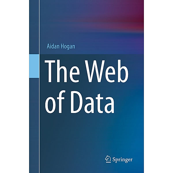 The Web of Data, Aidan Hogan