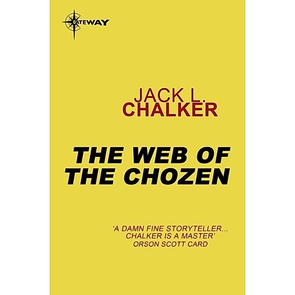 The Web of the Chozen, Jack L. Chalker
