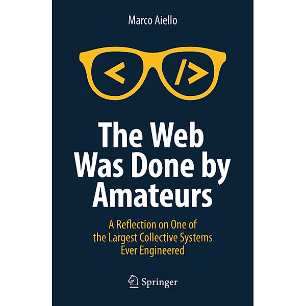 The Web Was Done by Amateurs, Marco Aiello