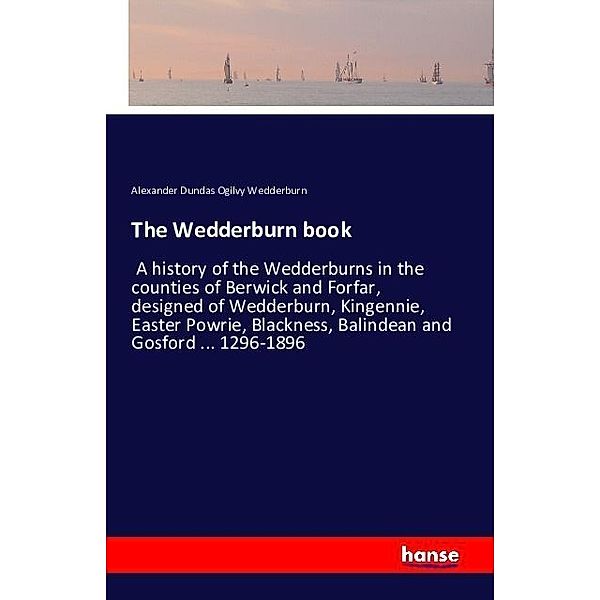 The Wedderburn book, Alexander Dundas Ogilvy Wedderburn