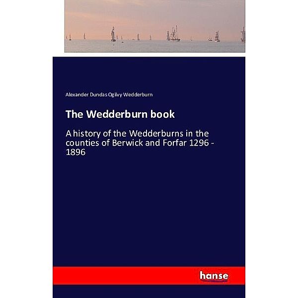 The Wedderburn book, Alexander Dundas Ogilvy Wedderburn