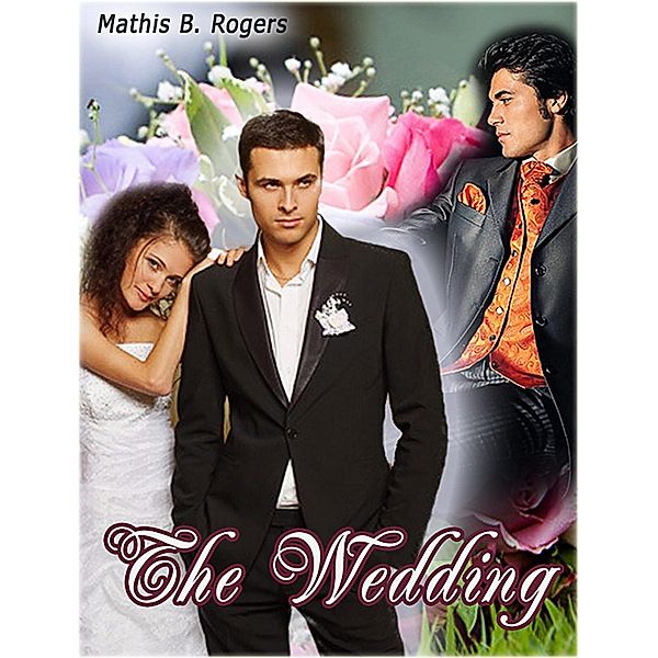 The Wedding, Mathis B Rogers