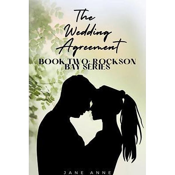 The Wedding Agreement: Book Two / Rockson Bay Series Bd.2, Jane Anne