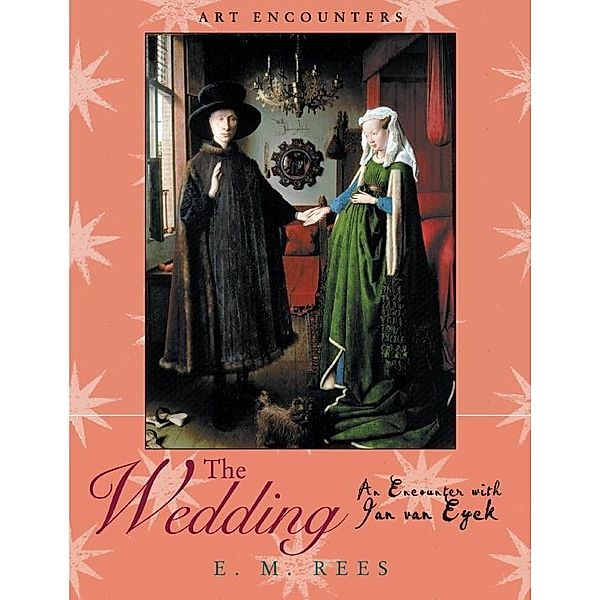 The Wedding / Art Encounters, E. M. Rees