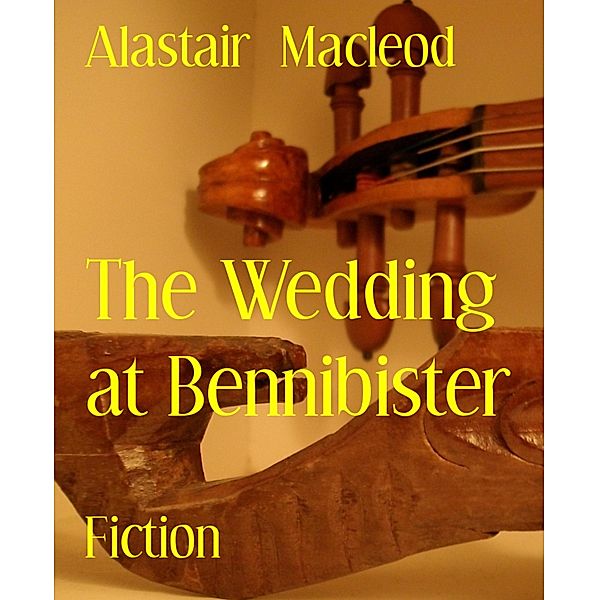 The Wedding at Bennibister, Alastair Macleod
