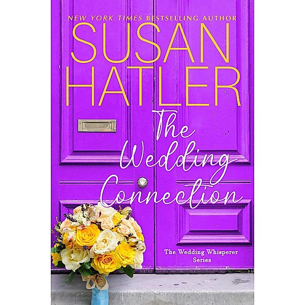 The Wedding Connection (The Wedding Whisperer, #2) / The Wedding Whisperer, Susan Hatler