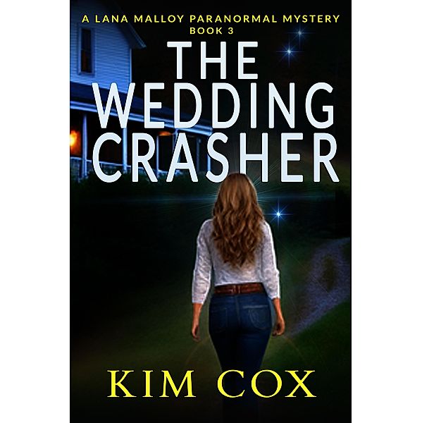 The Wedding Crasher (Lana Malloy Paranormal Mystery, #3) / Lana Malloy Paranormal Mystery, Kim Cox