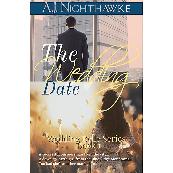 The Wedding Date (The Wedding Belle Series, #1) / The Wedding Belle Series, A. J. Nighthawke