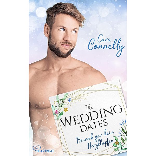 The Wedding Dates - Beinah gar kein Herzklopfen / Save the date Bd.5, Cara Connelly