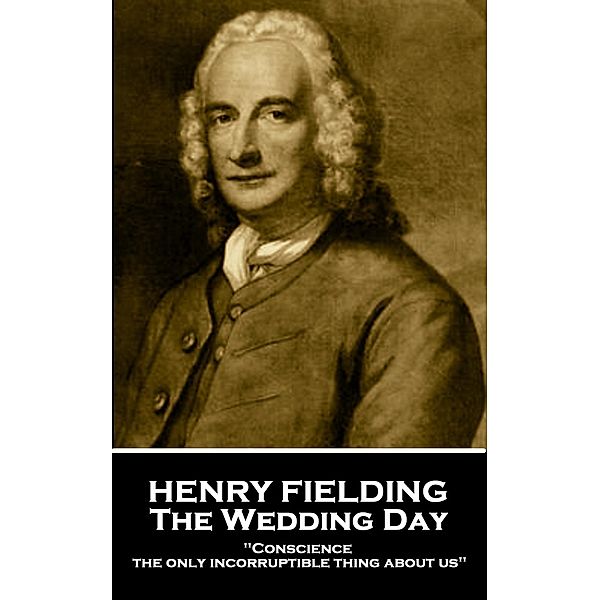 The Wedding Day, Henry Fielding