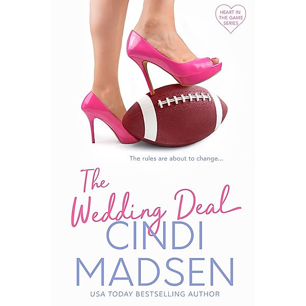 The Wedding Deal / Heart in the Game Bd.1, Cindi Madsen