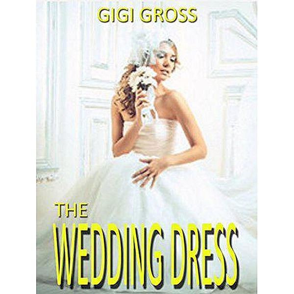 The Wedding Dress, Gigi Gross