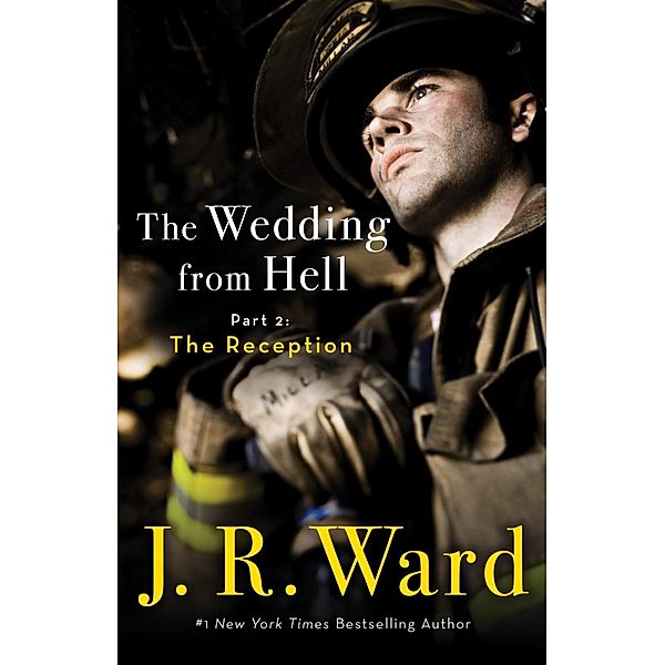 The Wedding From Hell: Part 2: The Reception, J. R. Ward