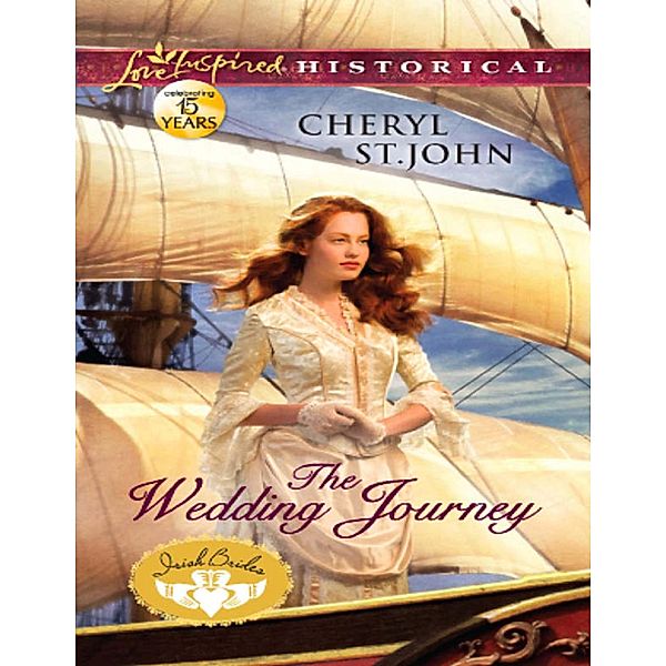 The Wedding Journey / Irish Brides Bd.1, Cheryl St. John