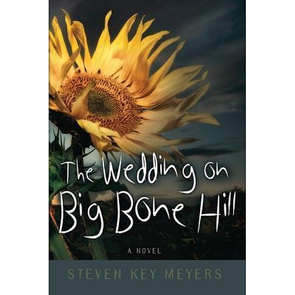 The Wedding on Big Bone Hill / Steven Key Meyers/The Smash-and-Grab Press, Tbd