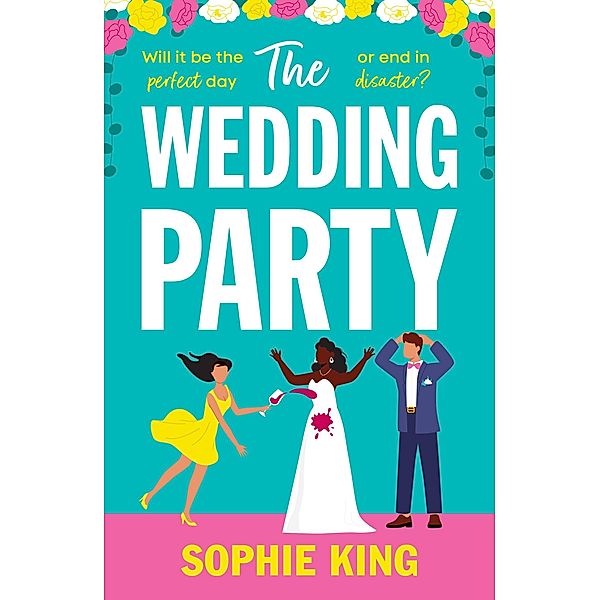 The Wedding Party, Sophie King