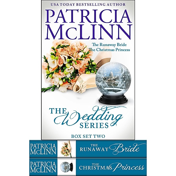 The Wedding Series Box Set Two (The Runaway Bride and The Christmas Princess, Books 4-5) / The Wedding Series, Patricia Mclinn