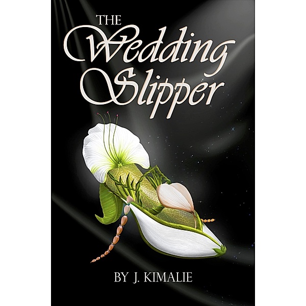 The Wedding Slipper, J. Kimalie