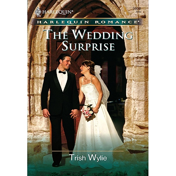 The Wedding Surprise (Mills & Boon Cherish) / Mills & Boon Cherish, Trish Wylie