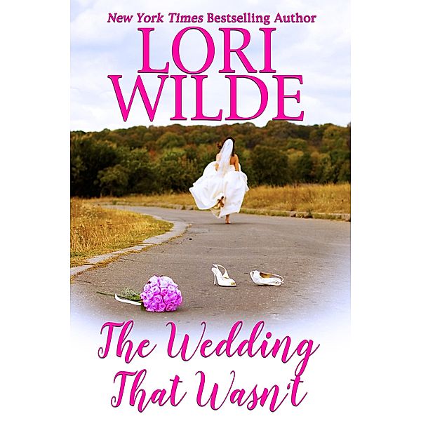 The Wedding that Wasn't, Lori Wilde