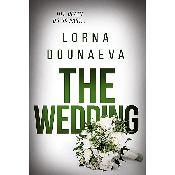 The Wedding (The McBride Vendetta Psychological Thrillers, #4) / The McBride Vendetta Psychological Thrillers, Lorna Dounaeva